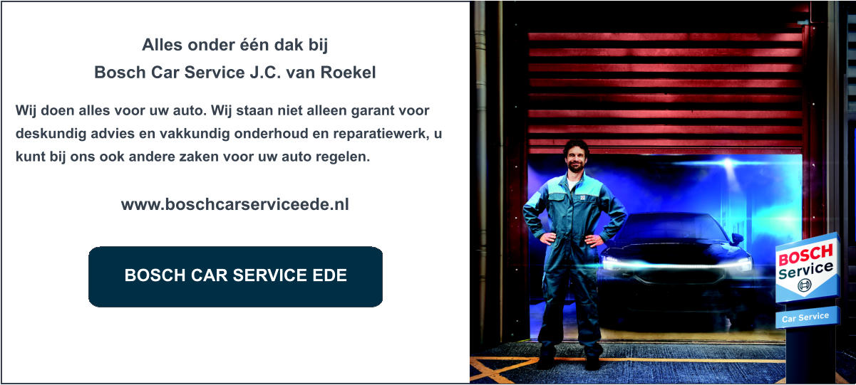 Alles onder één dak bij  Bosch Car Service J.C. van Roekel  Wij doen alles voor uw auto. Wij staan niet alleen garant voor deskundig advies en vakkundig onderhoud en reparatiewerk, u kunt bij ons ook andere zaken voor uw auto regelen.  www.boschcarserviceede.nl     BOSCH CAR SERVICE EDE