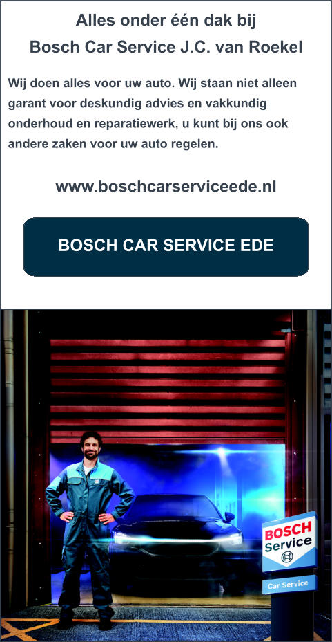 Alles onder één dak bij  Bosch Car Service J.C. van Roekel  Wij doen alles voor uw auto. Wij staan niet alleen garant voor deskundig advies en vakkundig onderhoud en reparatiewerk, u kunt bij ons ook andere zaken voor uw auto regelen.  www.boschcarserviceede.nl BOSCH CAR SERVICE EDE